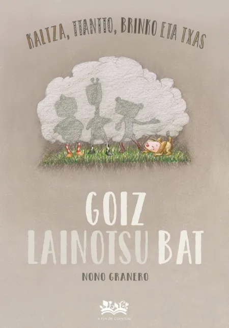 Goiz Lainotsu Bat / Kaltza, Ttantto, Brinko Eta Txas