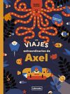 LOS VIAJES EXTRAORDINARIOS DE AXEL