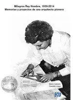 Milagros Rey Hombre 1930 2014 Memorias y Proyectos