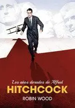 Los Años Dorados de Alfred Hitchcock