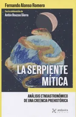 La Serpiente Mitica Analisis Etnoastronomico de un