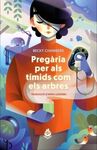 PREGÀRIA PER ALS TÍMIDS COM ELS ARBRES