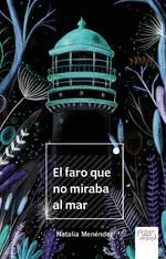 El Faro que no Miraba Al Mar