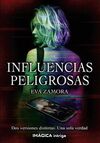 INFLUENCIA PELIGROSAS