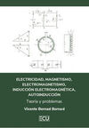ELECTRICIDAD, MAGNETISMO, ELECTROMAGNETISMO, INDUCCIÓN ELECTROMAGNETICA.AUTOINDUCCIÓN