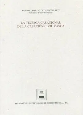 Técnica Casacional de la Casación Civil Vasca
