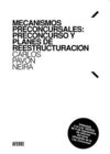 MECANISMOS PRECONCURSALES: PRECONCURSO Y PLANES DE REESTRUCTURACIÓN