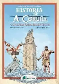 Historia de a Coruña Contada para Escépticos