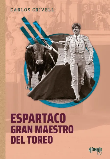Espartaco, Gran Maestro del Toreo
