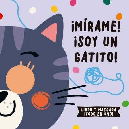 ¡Mirame! ¡Soy un Gatito!