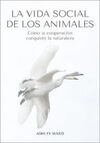 VIDA SOCIAL DE LOS ANIMALES, LA