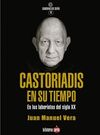 CASTORIADIS EN SU TIEMPO