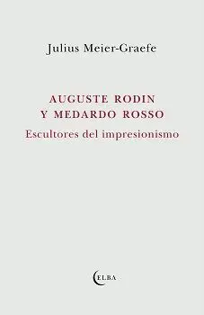 Auguste Rodin y Medardo Rosso