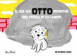 Dia que Otto Encontro una Piedra en Su Camino,El