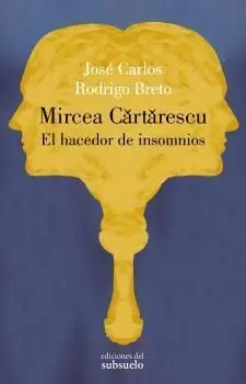 Mircea Cartarescu. El Hacedor de Insomnios