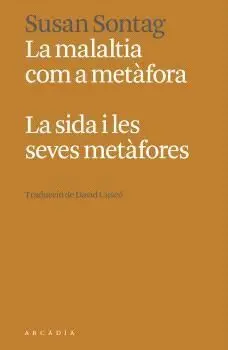 Malaltia Com a Metàfora, la / Sida I les Seves Metàfores, la