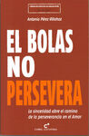 EL BOLAS NO PERSEVERA