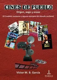 Cines de Pueblo: Origen, Auge y Ocaso