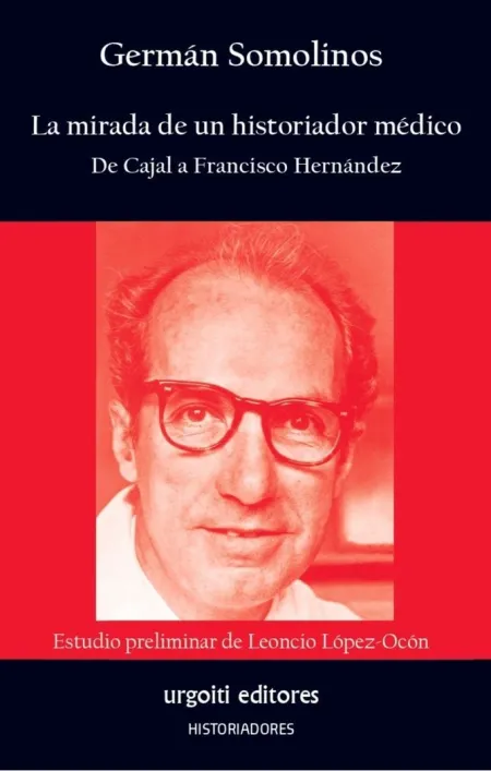 La Mirada de un Historiador Médico