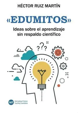 «Edumitos». Ideas Sobre el Aprendizaje sin Respaldo