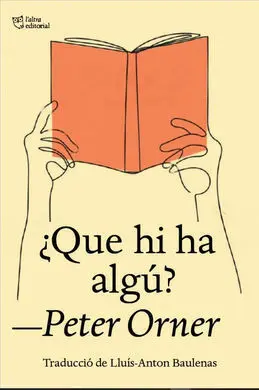 Que Hi Ha Algú?
