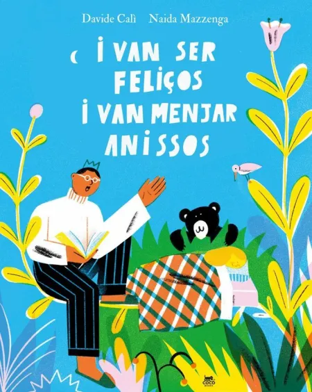 I Van Ser Feliços I Van Menjar Anissos