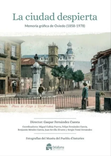 La Ciudad Despierta. Memoria Grafica de Oviedo (18