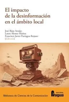 El Impacto de la Desinformación en el Ámbito Local
