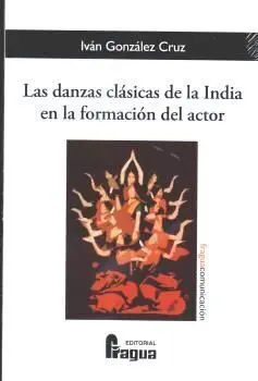 Las Danzas Clasicas de la India en la Formacion del Actor