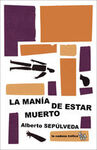 LA MANIA DE ESTAR MUERTO
