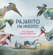Pajarito Ha Muerto