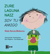 ZURE LAGUNA NAIZ / SOY TU AMIGO