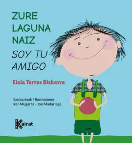 Zure Laguna Naiz / Soy tu Amigo