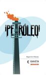 ¡PETRÓLEO!