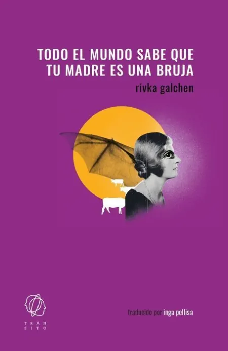 Todo el Mundo Sabe que tu Madre Es una Bruja