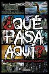 ¿QUÉ PASA AQUÍ?