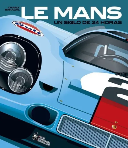 Le Mans, un Siglo de 24 Horas