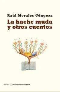La Hache Muda y Otros Cuentos