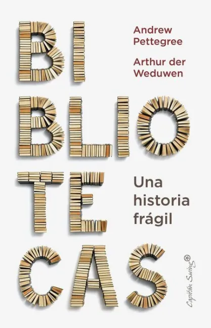 Bibliotecas. Una Historia Frágil