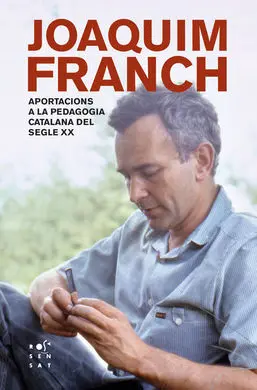 Joaquim Franchaportacions a la Pedagogia Catalana del Segle Xx
