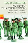 UNA HISTORIA DE LA POLICIA ESPAÑOLA