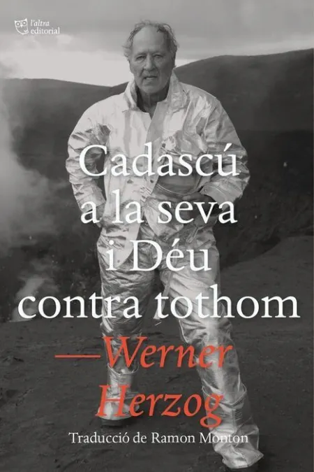 Cadascu a la Seva I Deu Contra Tothom