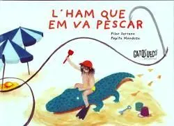 L´ham que Em Va Pescar