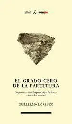 El Grado Cero de la Partitura