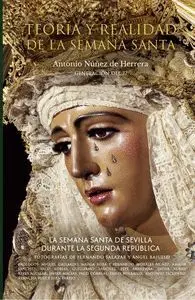 Teoría y Realidad de la Semana Santa de Sevilla