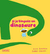 SI JO TINGUES UN DINOSAURE