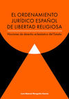EL ORDENAMIENTO JURÍDICO ESPAÑOL DE LIBERTAD RELIGIOSA