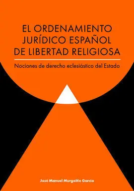 El Ordenamiento Jurídico Español de Libertad Religiosa