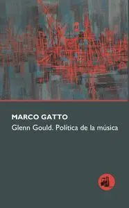 Glenn Gould Politica de la Musica