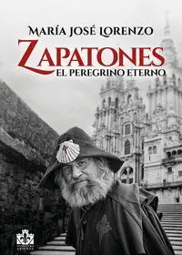 Zapatones, el Peregrino Eterno